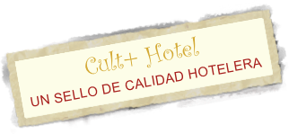 Cult+ Hotel
UN SELLO DE CALIDAD HOTELERA